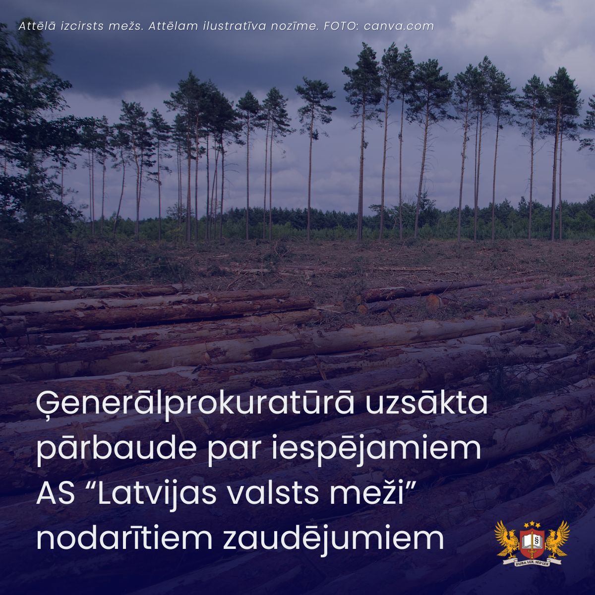 Ģenerālprokuratūrā uzsākta pārbaude par iespējamiem AS “Latvijas valsts meži” nodarītiem zaudējumiem 