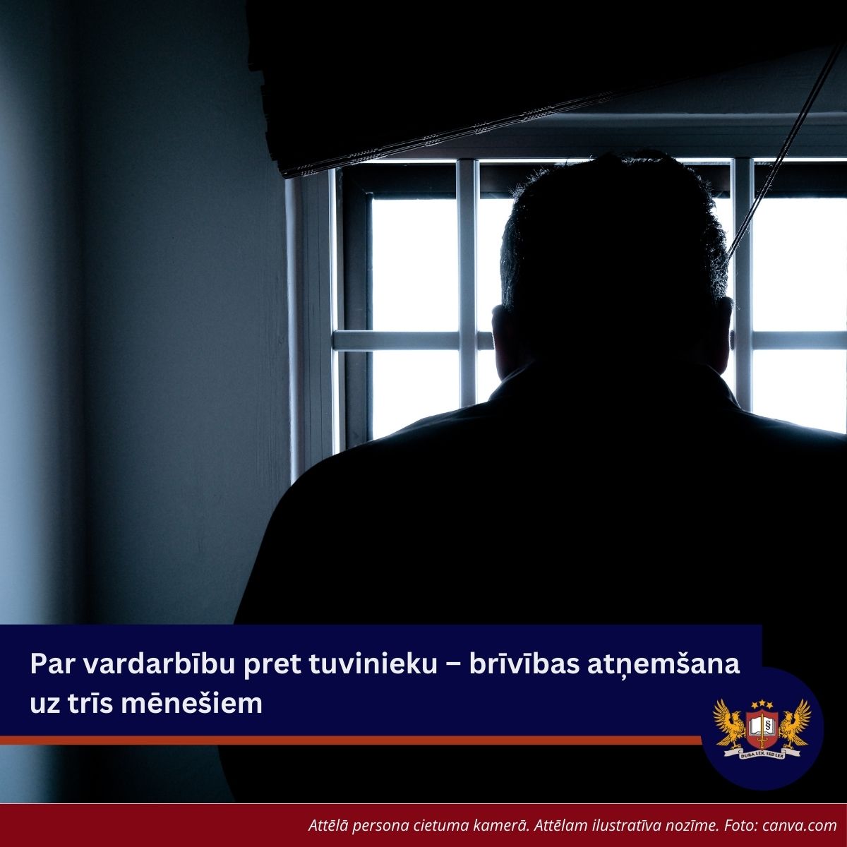 Par vardarbību pret tuvinieku – brīvības atņemšana uz trīs mēnešiem