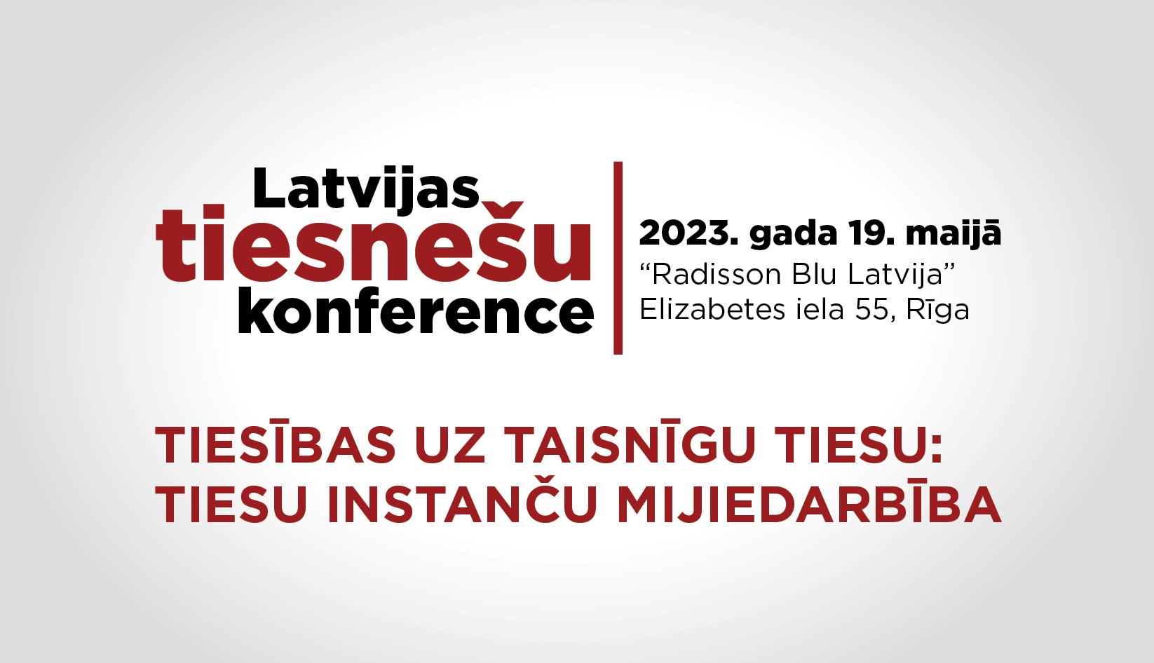 Šodien visas dienas garumā norisināsies Latvijas tiesnešu konference