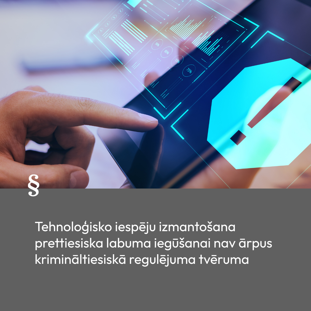 Attēls: Tehnoloģisko iespēju izmantošana prettiesiska labuma iegūšanai nav ārpus krimināltiesiskā regulējuma tvēruma