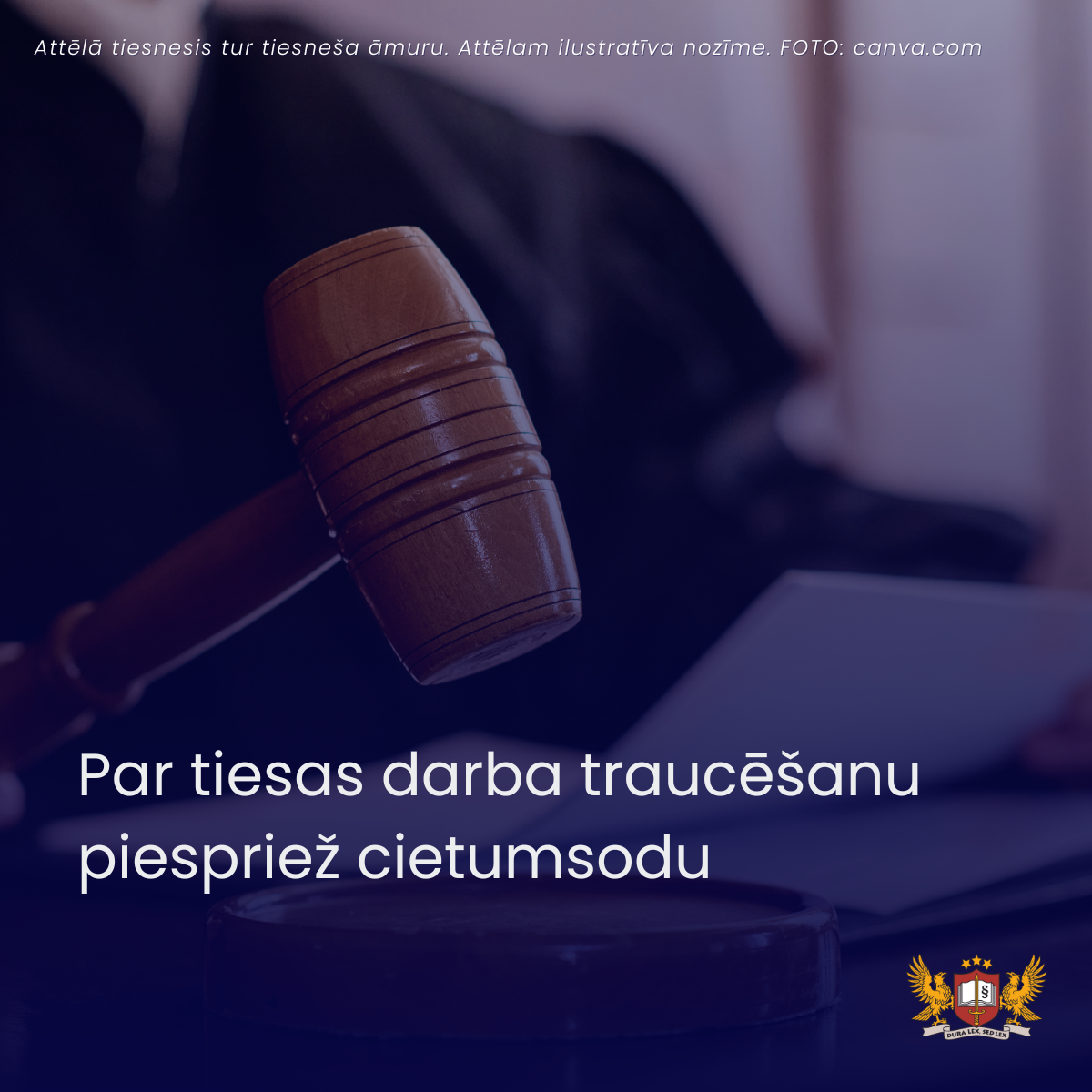 Par tiesas darba traucēšanu piespriež cietumsodu 