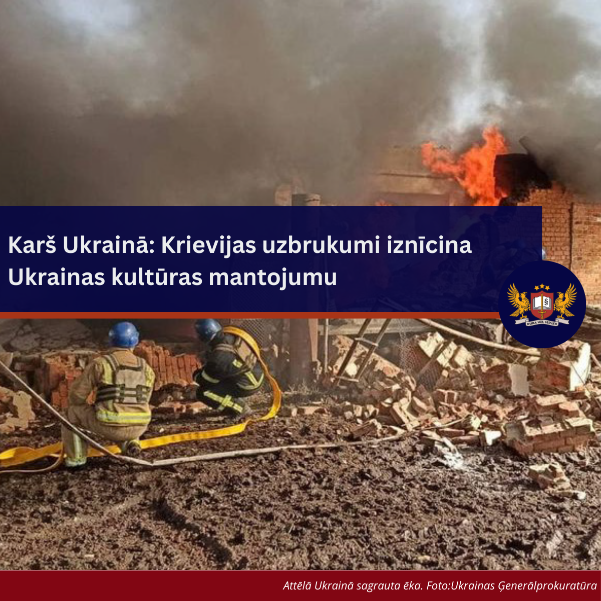 Karš Ukrainā - Krievijas uzbrukumi iznīcina Ukrainas kultūras mantojumu