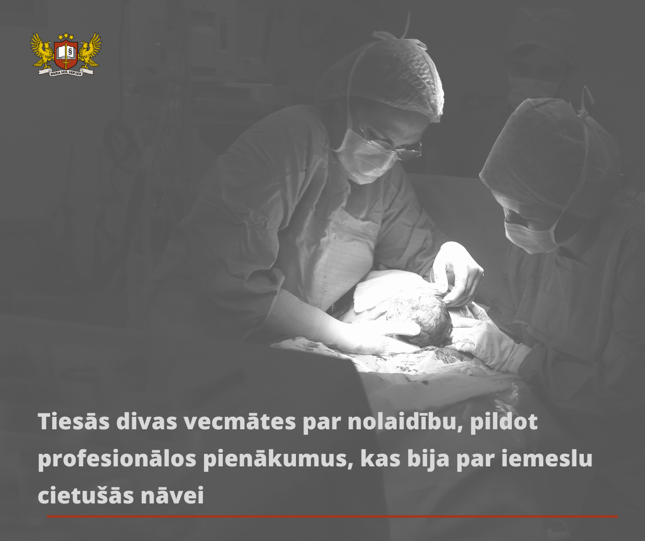 Tiesai nosūtīta krimināllieta divu vecmāšu apsūdzībā par nolaidību, pildot profesionālos pienākumus