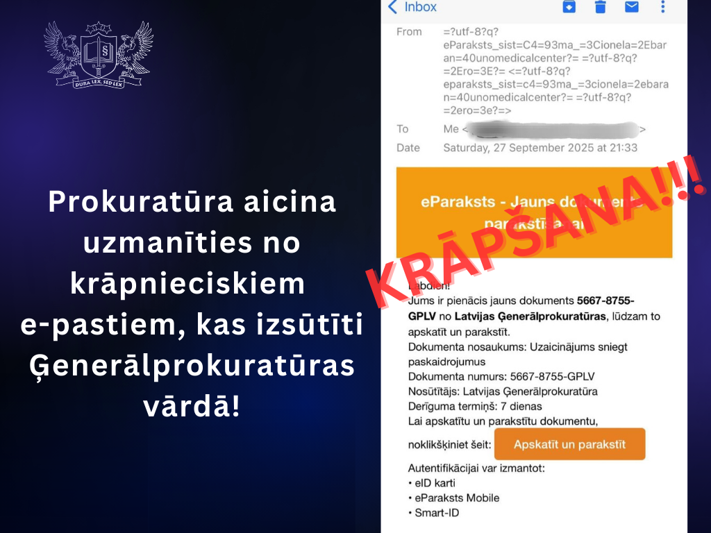 Prokuratūra aicina iedzīvotājus uzmanīties no krāpnieciskiem e-pastiem, kas izsūtīti Ģenerālprokuratūras vārdā