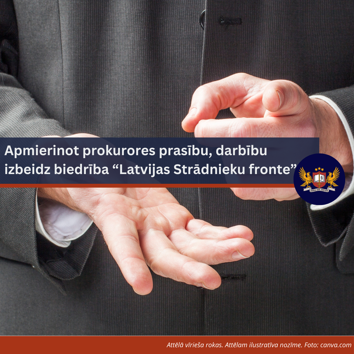 Apmierinot prokurores prasību, darbību izbeidz biedrība “Latvijas Strādnieku fronte”