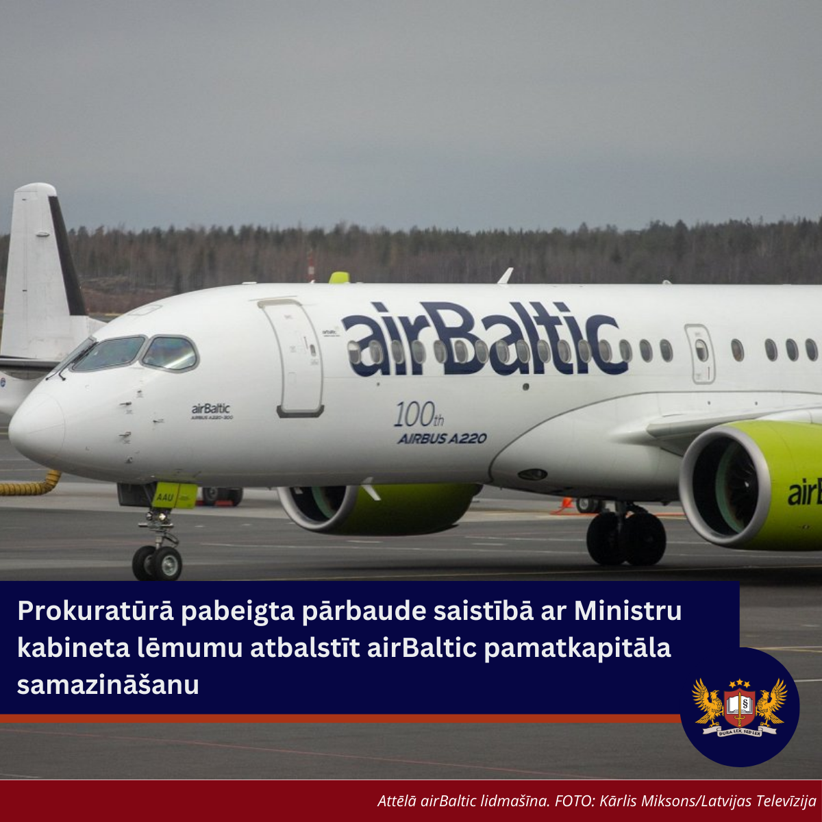 Prokuratūrā pabeigta pārbaude saistībā ar Ministru kabineta lēmumu atbalstīt airBaltic pamatkapitāla samazināšanu