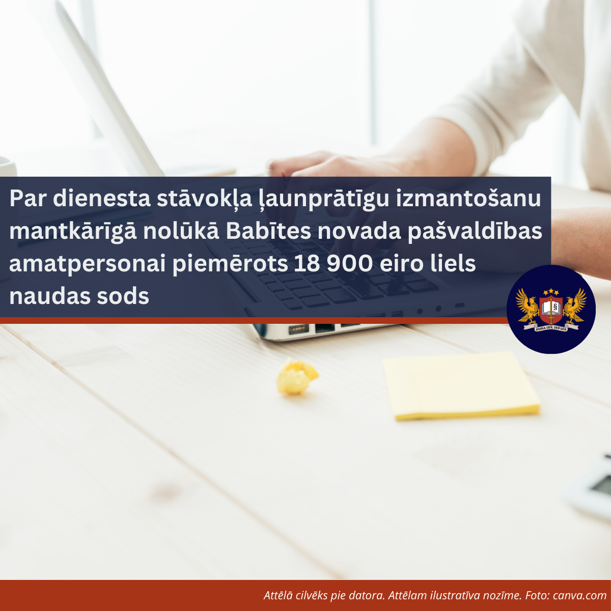 Par dienesta stāvokļa ļaunprātīgu izmantošanu mantkārīgā nolūkā Babītes novada pašvaldības amatpersonai piemērots 18 900 eiro liels naudas sods