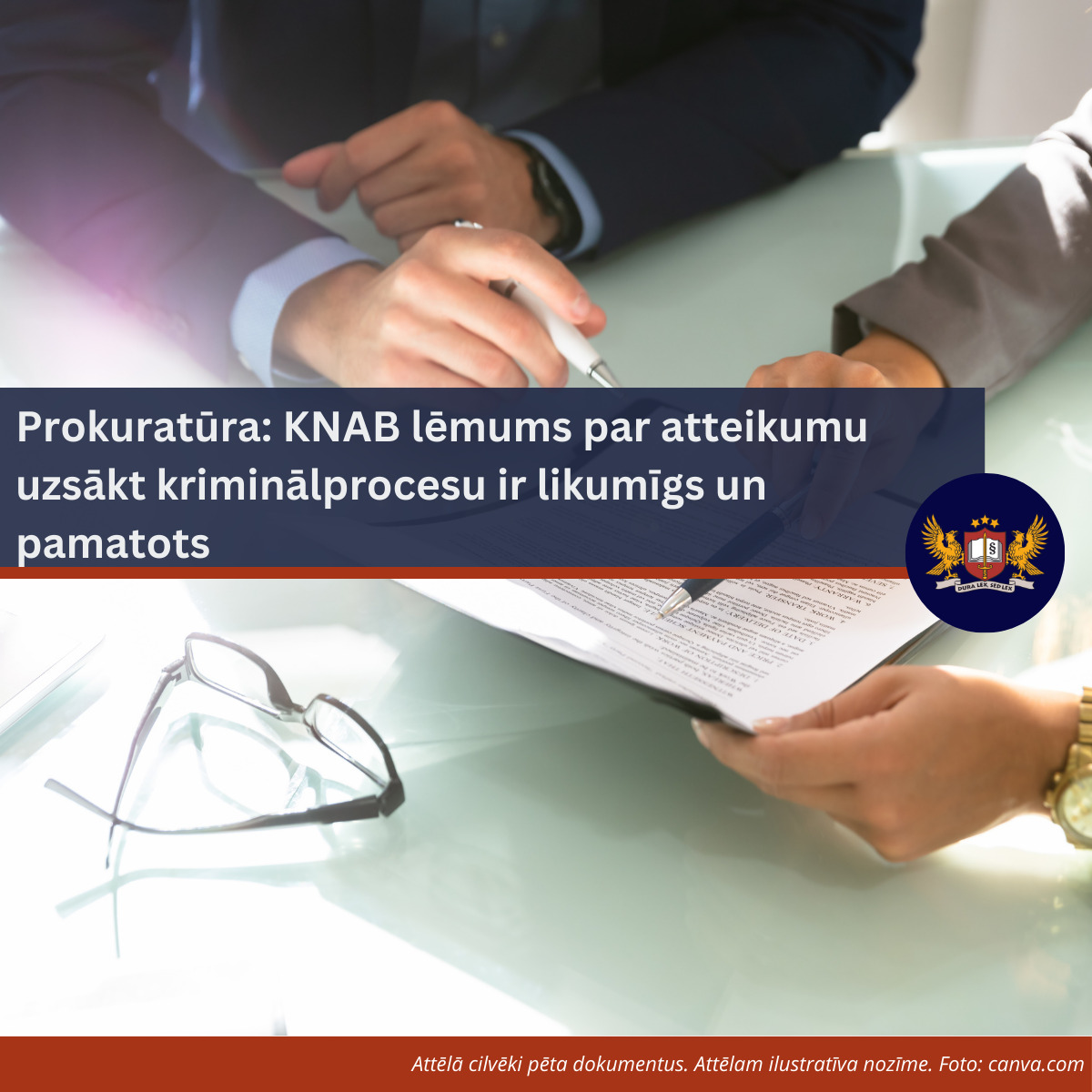 Prokuratūra: KNAB lēmums par atteikumu uzsākt kriminālprocesu ir likumīgs un pamatots