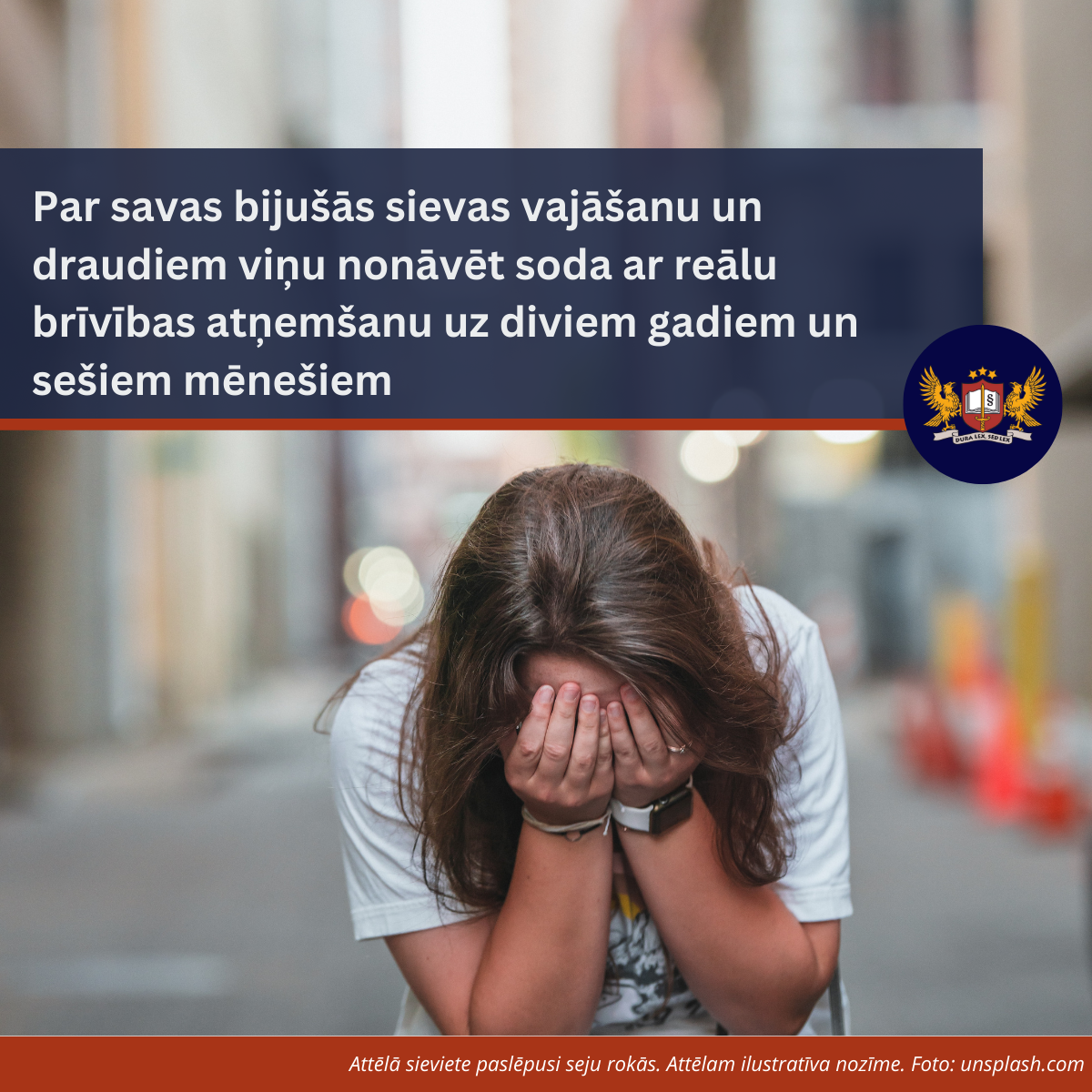 Par savas bijušās sievas vajāšanu un draudiem viņu nonāvēt soda ar reālu brīvības atņemšanu uz diviem gadiem un sešiem mēnešiem 