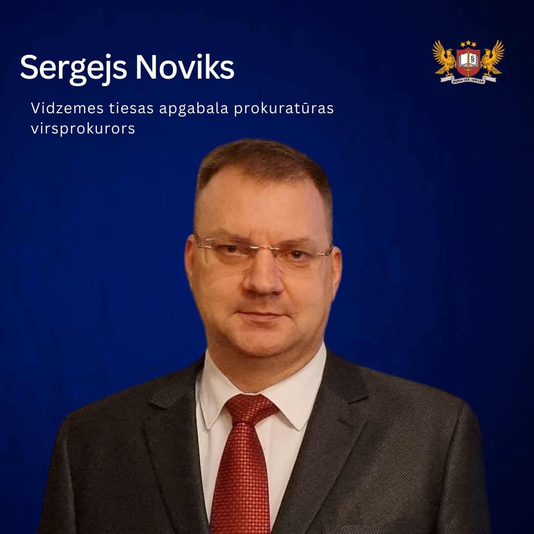 Vidzemes tiesas apgabala prokuratūru vadīs Sergejs Noviks