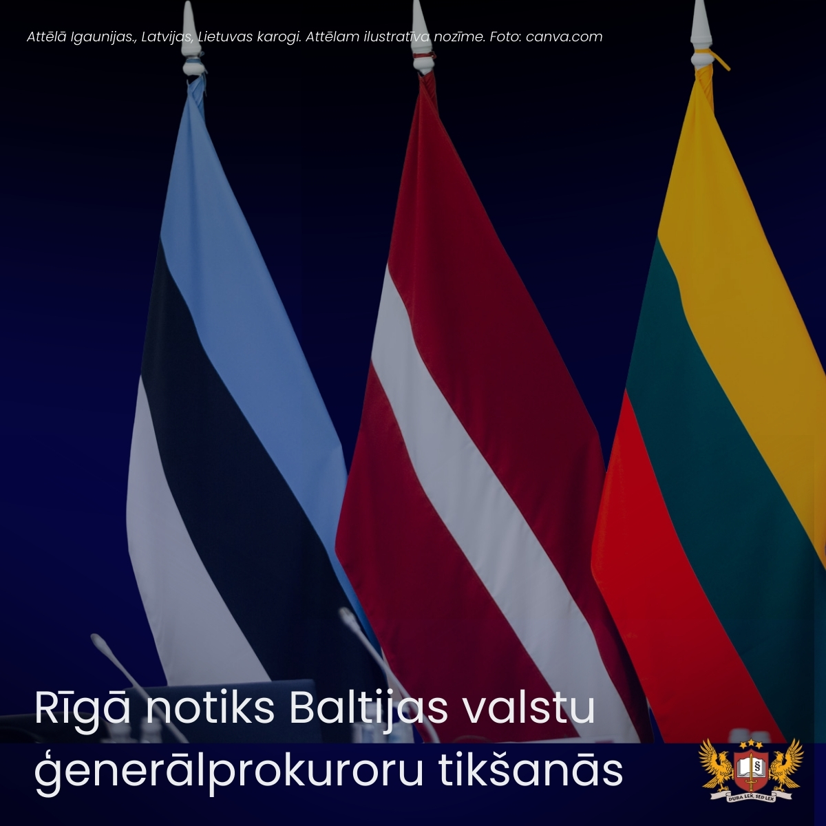 Rīgā notiks Baltijas valstu ģenerālprokuroru tikšanās