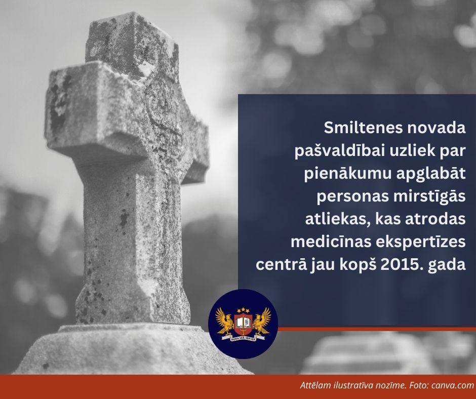 Stājies spēkā spriedums, ar kuru Smiltenes novada pašvaldībai uzlikts par pienākumu apglabāt personas mirstīgās atliekas, kas atrodas medicīnas ekspertīzes centrā jau kopš 2015. gada