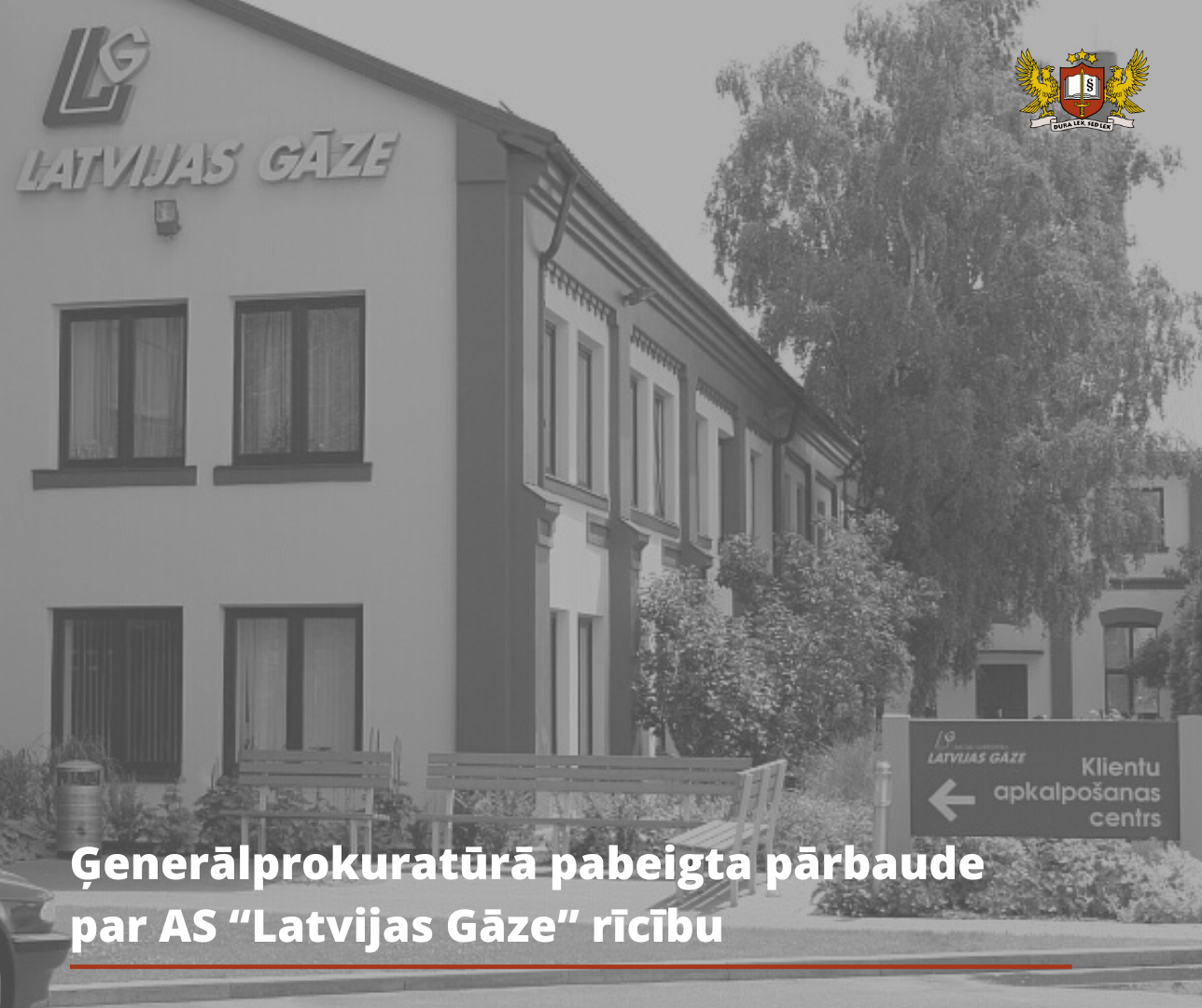 Ģenerālprokuratūrā pabeigta pārbaude par AS “Latvijas Gāze” rīcību