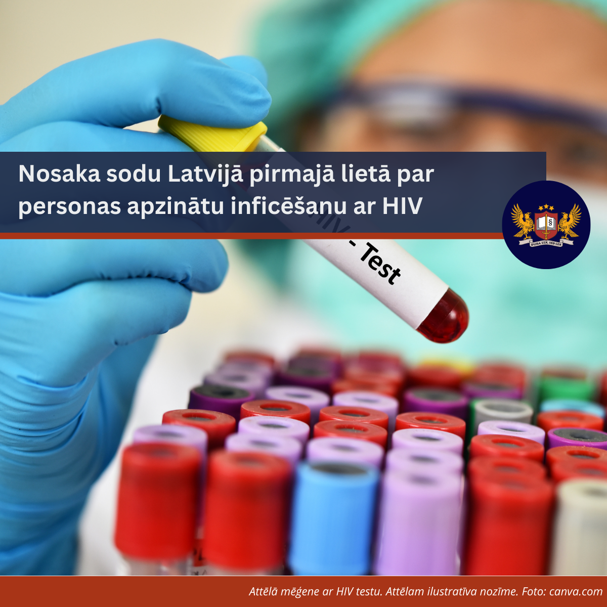 Attēls: Nosaka sodu Latvijā pirmajā lietā par personas apzinātu inficēšanu ar HIV